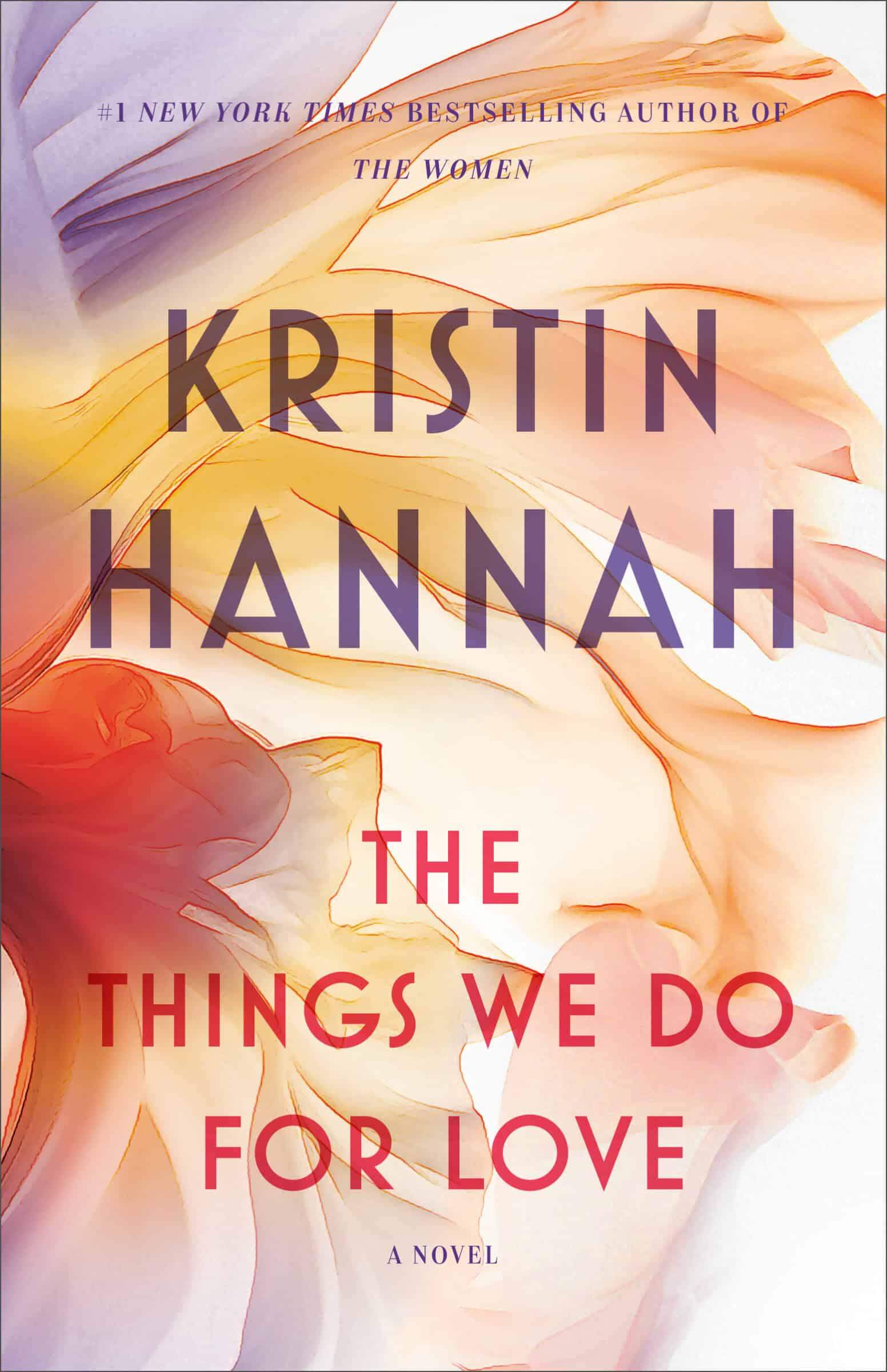 Cover of The Things We Do for Love by Kristin Hannah